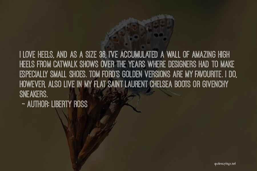 The Golden Years Quotes By Liberty Ross