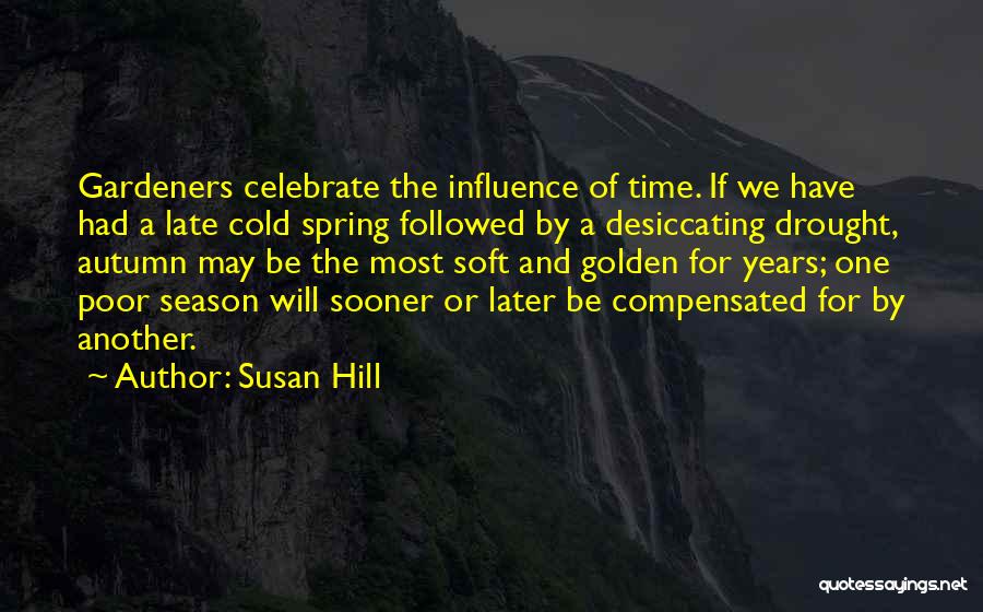 The Golden Years Quotes By Susan Hill