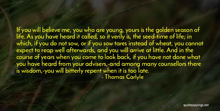The Golden Years Quotes By Thomas Carlyle The Golden Years Quotes By Thomas Carlyle