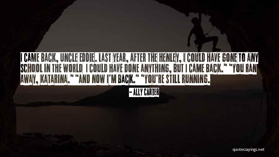 The Gone Away World Quotes By Ally Carter The Gone Away World Quotes By Ally Carter