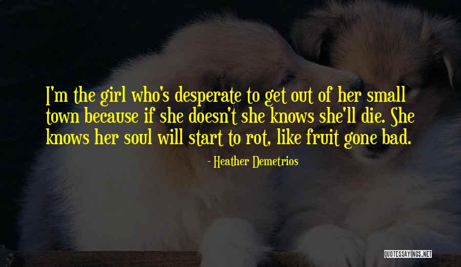 The Gone Girl Quotes By Heather Demetrios The Gone Girl Quotes By Heather Demetrios