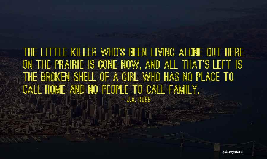 The Gone Girl Quotes By J.A. Huss The Gone Girl Quotes By J.A. Huss