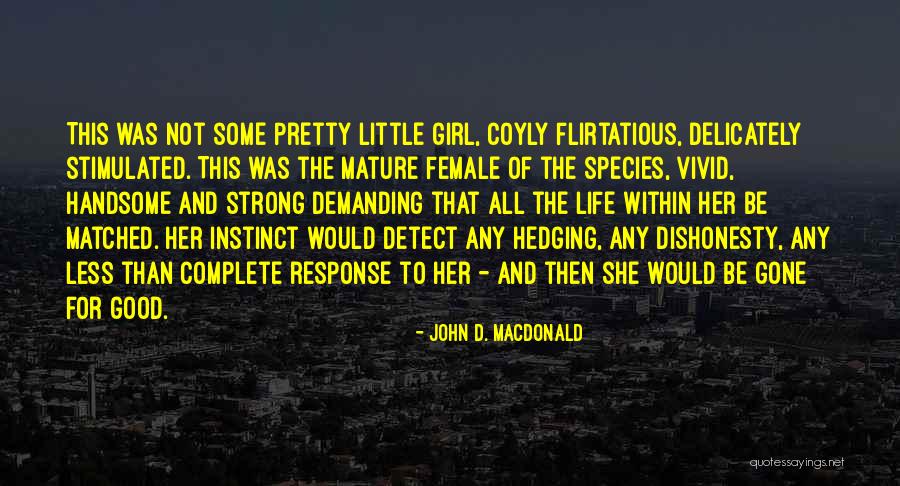The Gone Girl Quotes By John D. MacDonald The Gone Girl Quotes By John D. MacDonald