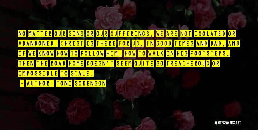 The Good And Bad Times Quotes By Toni Sorenson