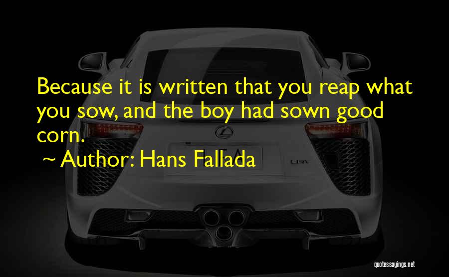 The Good Corn Quotes By Hans Fallada