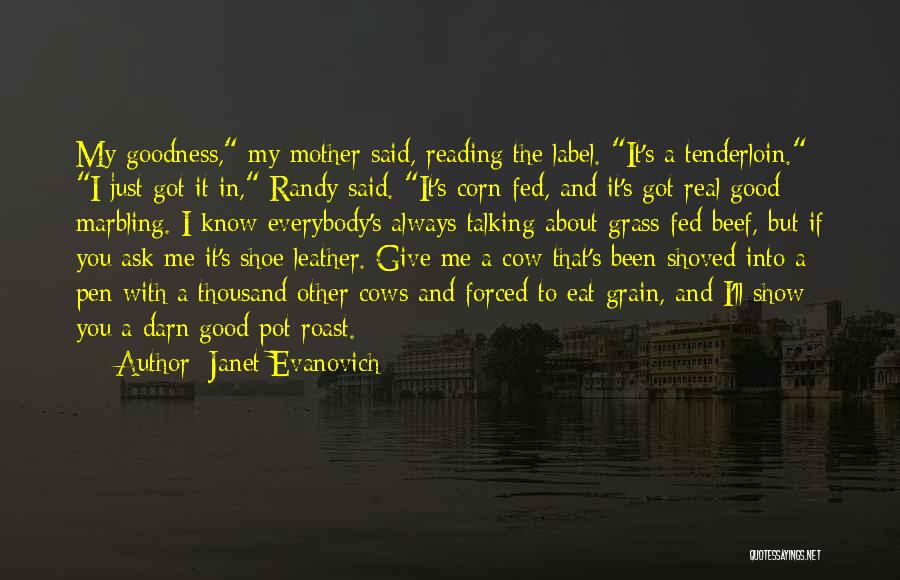 The Good Corn Quotes By Janet Evanovich