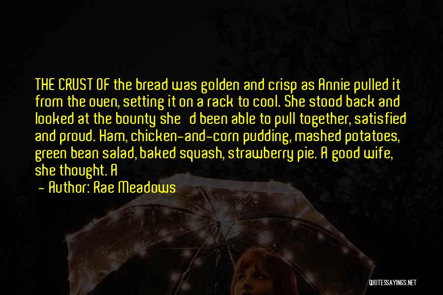 The Good Corn Quotes By Rae Meadows