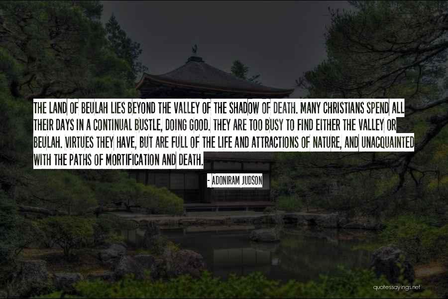 The Good Days Quotes By Adoniram Judson The Good Days Quotes By Adoniram Judson