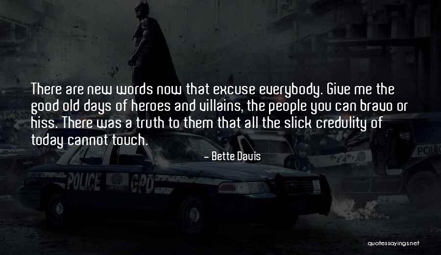 The Good Days Quotes By Bette Davis The Good Days Quotes By Bette Davis