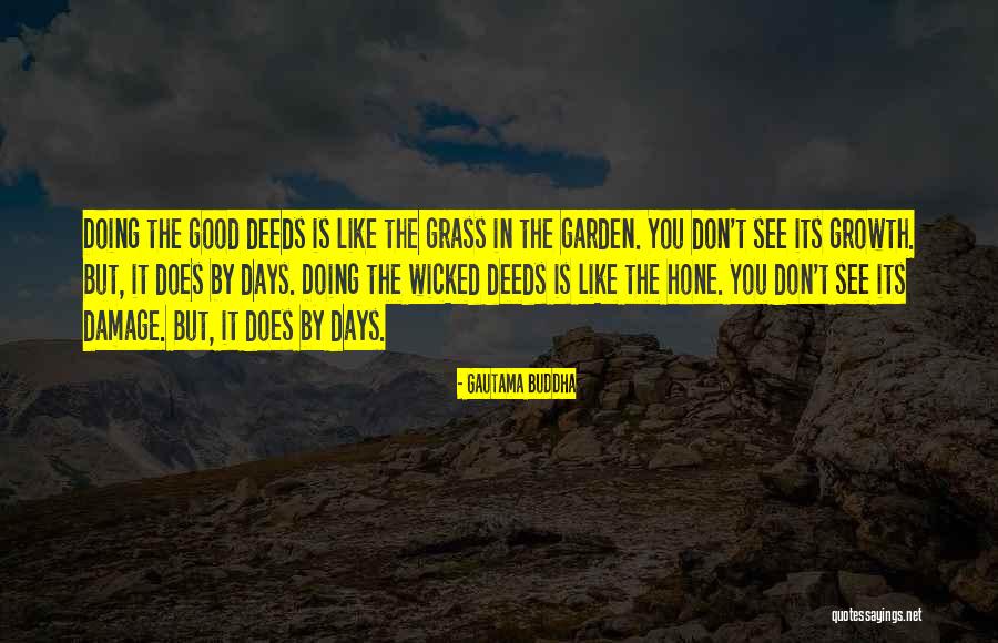 The Good Days Quotes By Gautama Buddha The Good Days Quotes By Gautama Buddha