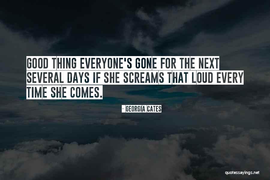 The Good Days Quotes By Georgia Cates The Good Days Quotes By Georgia Cates