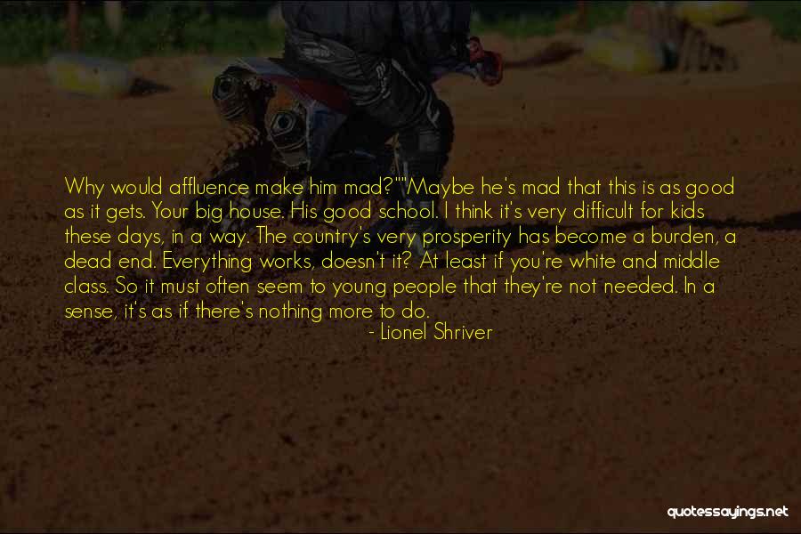 The Good Days Quotes By Lionel Shriver The Good Days Quotes By Lionel Shriver