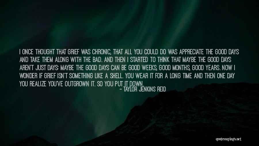 The Good Days Quotes By Taylor Jenkins Reid The Good Days Quotes By Taylor Jenkins Reid