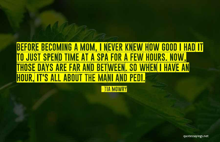 The Good Days Quotes By Tia Mowry The Good Days Quotes By Tia Mowry