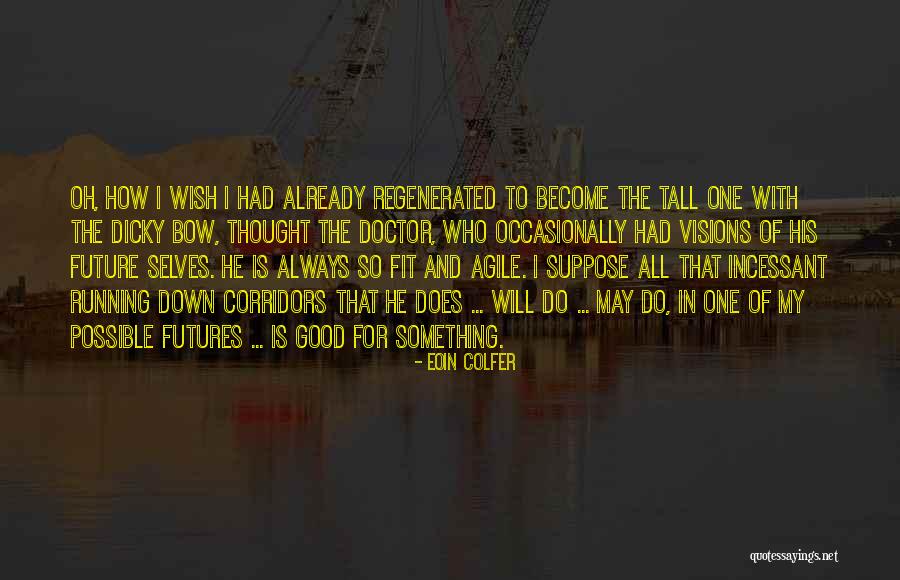 The Good Doctor Quotes By Eoin Colfer The Good Doctor Quotes By Eoin Colfer