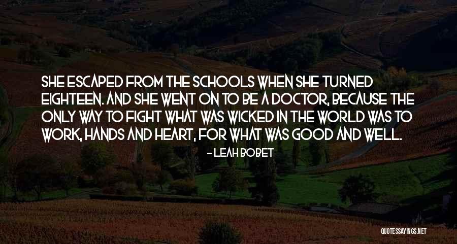 The Good Doctor Quotes By Leah Bobet The Good Doctor Quotes By Leah Bobet