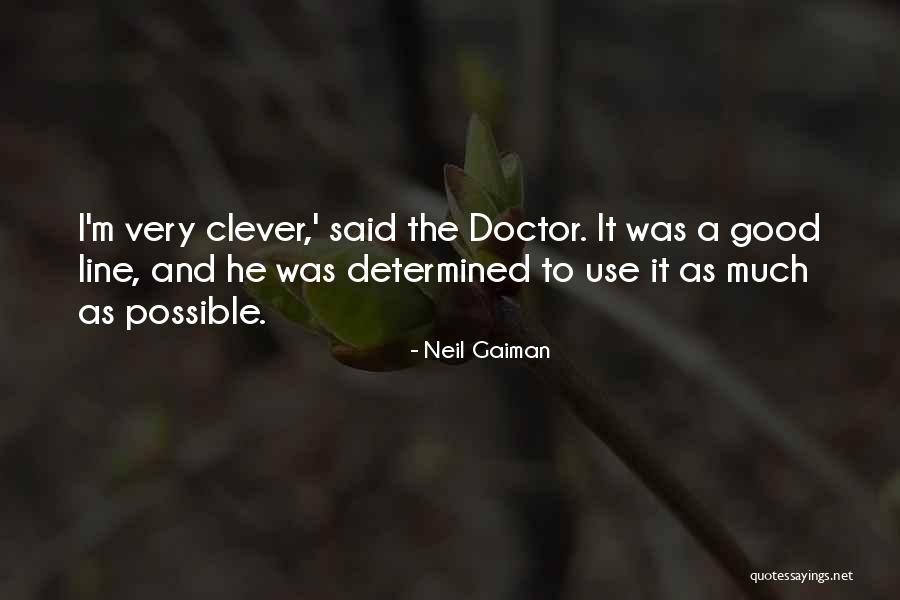 The Good Doctor Quotes By Neil Gaiman The Good Doctor Quotes By Neil Gaiman
