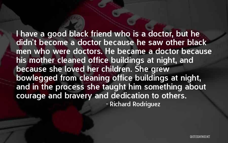 The Good Doctor Quotes By Richard Rodriguez The Good Doctor Quotes By Richard Rodriguez