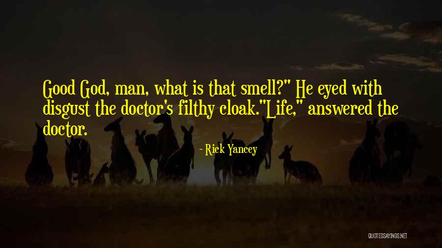 The Good Doctor Quotes By Rick Yancey The Good Doctor Quotes By Rick Yancey