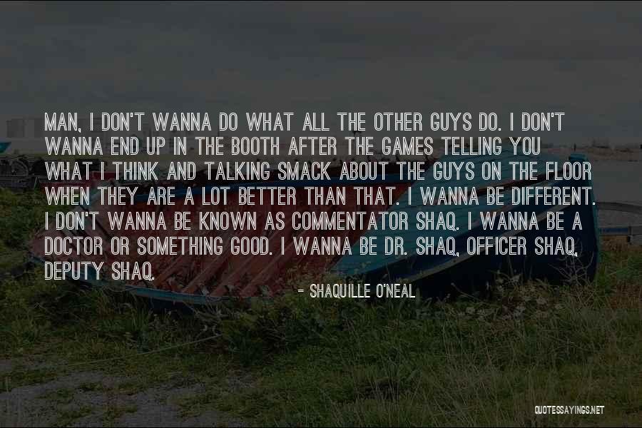 The Good Doctor Quotes By Shaquille O'Neal The Good Doctor Quotes By Shaquille O'Neal