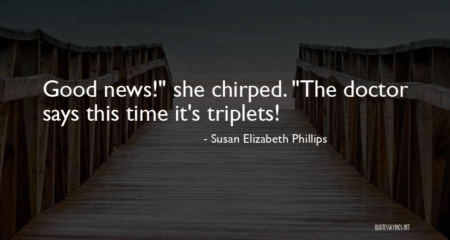 The Good Doctor Quotes By Susan Elizabeth Phillips The Good Doctor Quotes By Susan Elizabeth Phillips