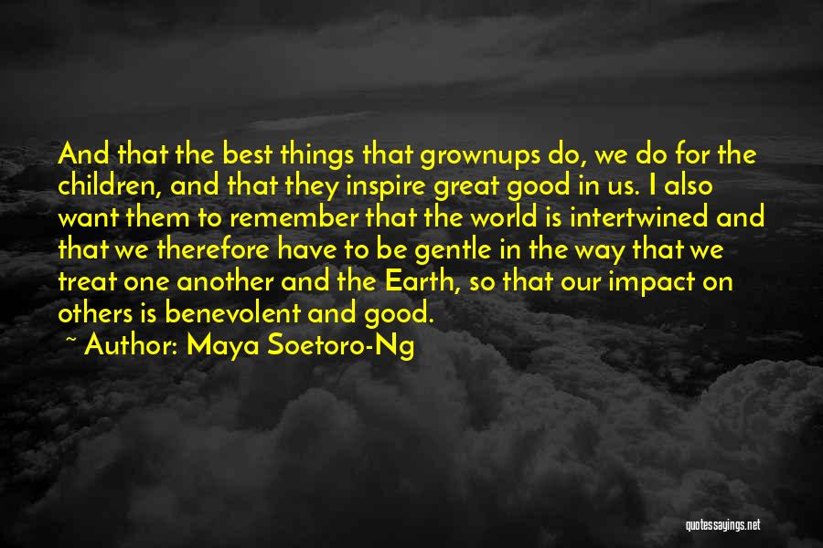 The Good Earth Best Quotes By Maya Soetoro-Ng