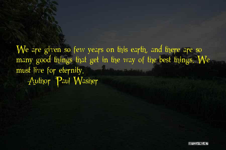 The Good Earth Best Quotes By Paul Washer