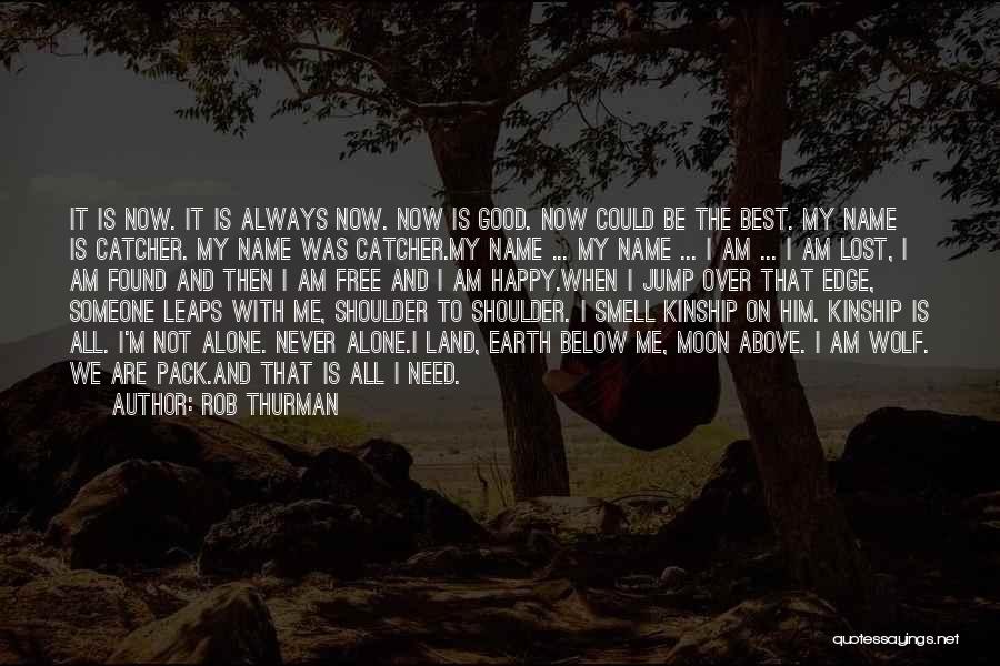 The Good Earth Best Quotes By Rob Thurman
