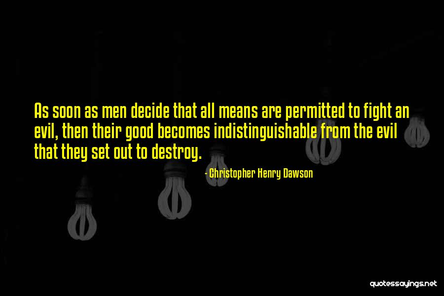 The Good Fight Quotes By Christopher Henry Dawson The Good Fight Quotes By Christopher Henry Dawson