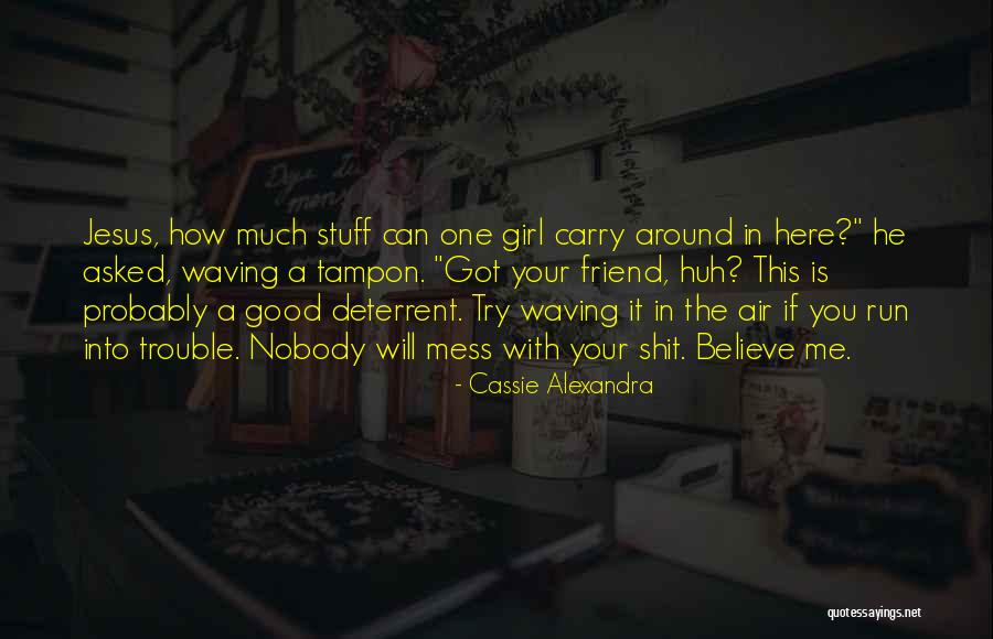 The Good Girl Quotes By Cassie Alexandra The Good Girl Quotes By Cassie Alexandra