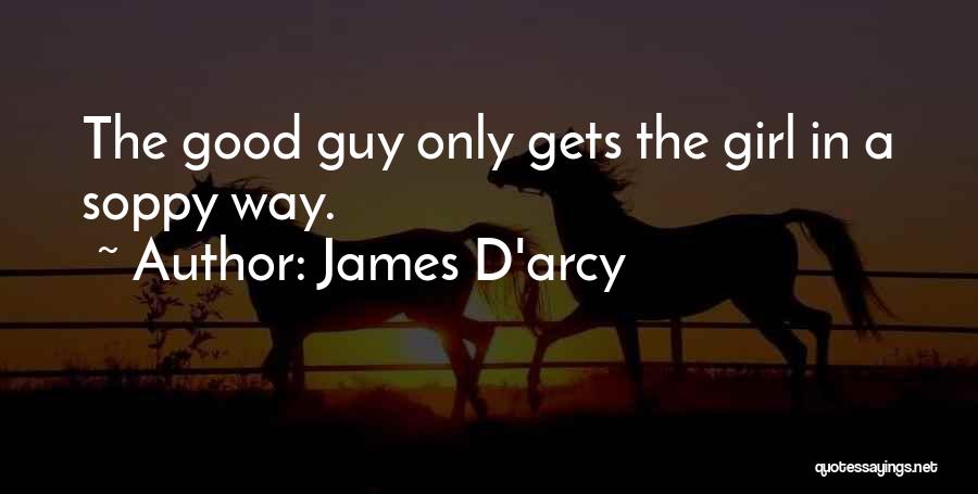 The Good Girl Quotes By James D'arcy