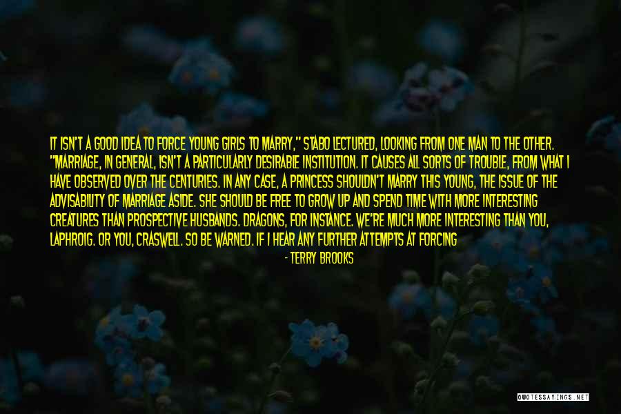 The Good Girl Quotes By Terry Brooks The Good Girl Quotes By Terry Brooks
