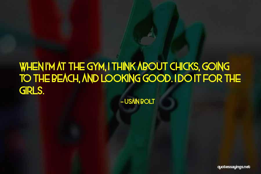The Good Girl Quotes By Usain Bolt The Good Girl Quotes By Usain Bolt