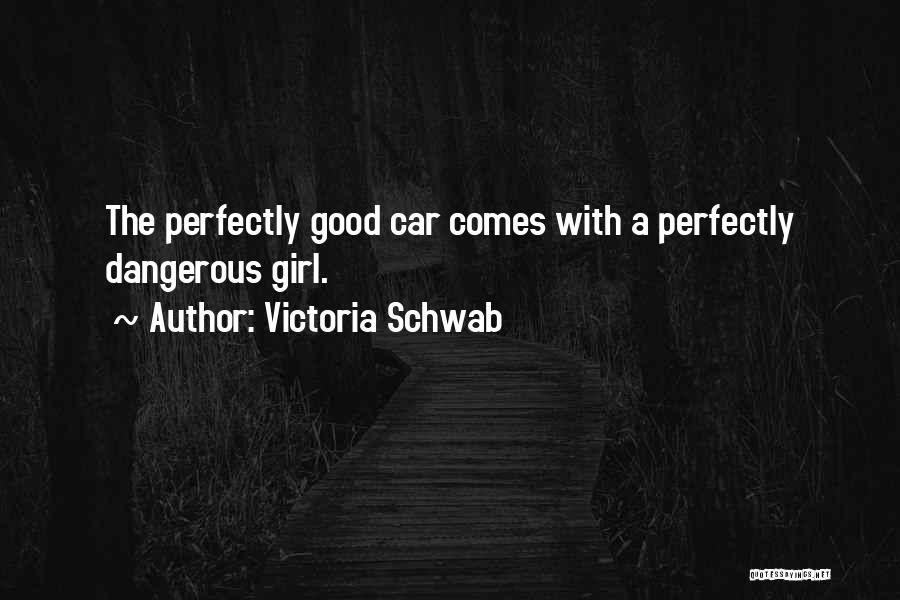 The Good Girl Quotes By Victoria Schwab