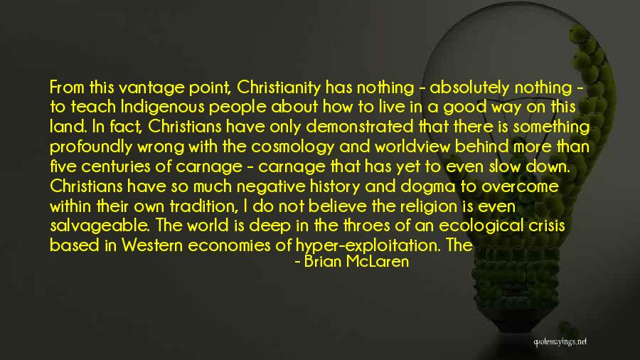 The Good Land Quotes By Brian McLaren The Good Land Quotes By Brian McLaren