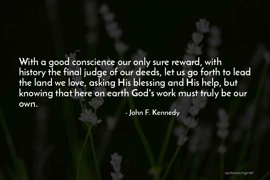 The Good Land Quotes By John F. Kennedy The Good Land Quotes By John F. Kennedy