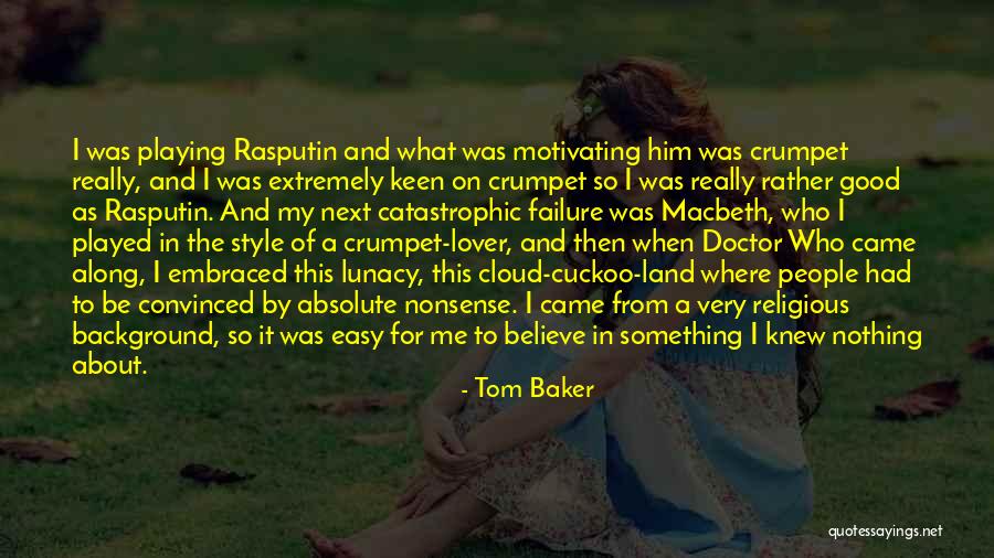 The Good Land Quotes By Tom Baker The Good Land Quotes By Tom Baker