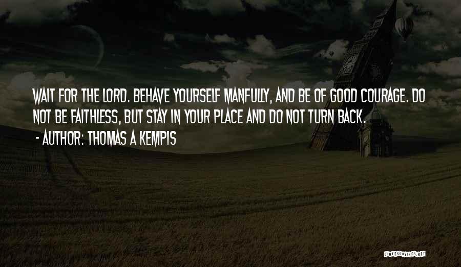 The Good Lord Quotes By Thomas A Kempis