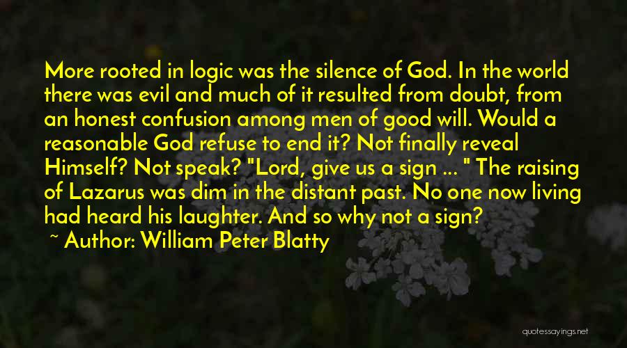 The Good Lord Quotes By William Peter Blatty