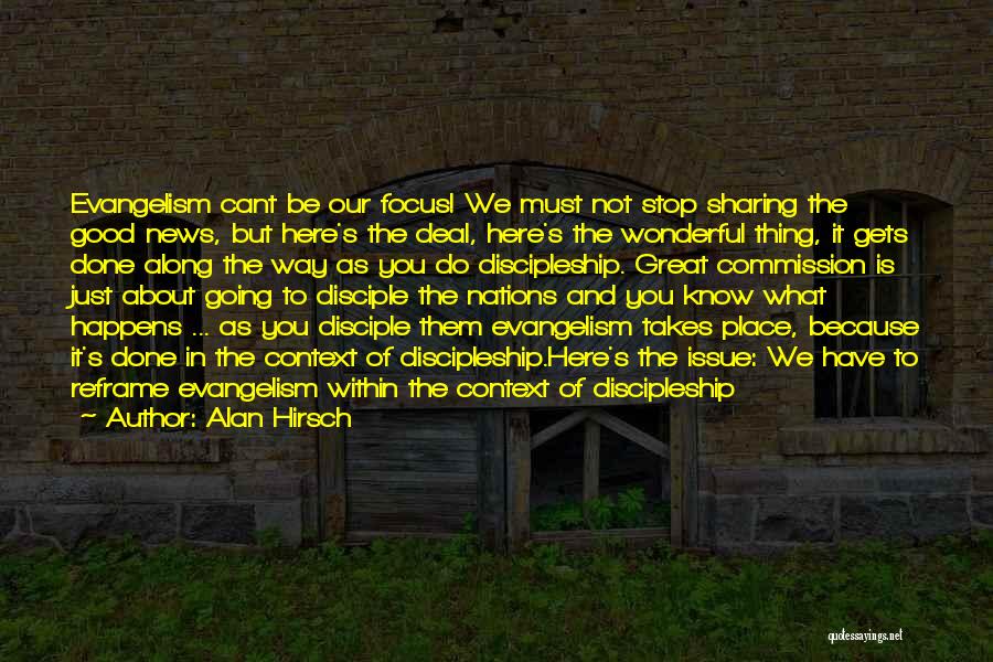The Good News Quotes By Alan Hirsch