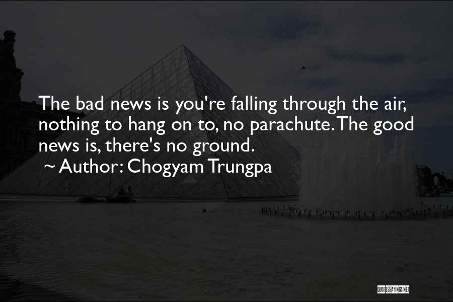 The Good News Quotes By Chogyam Trungpa