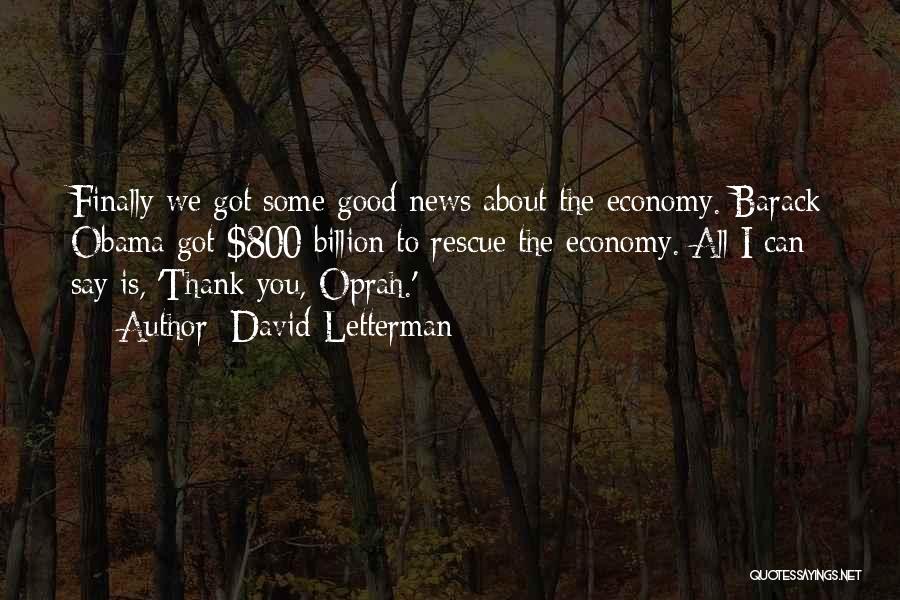 The Good News Quotes By David Letterman