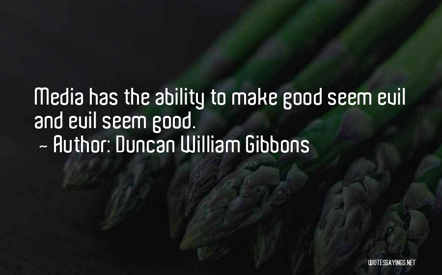 The Good News Quotes By Duncan William Gibbons