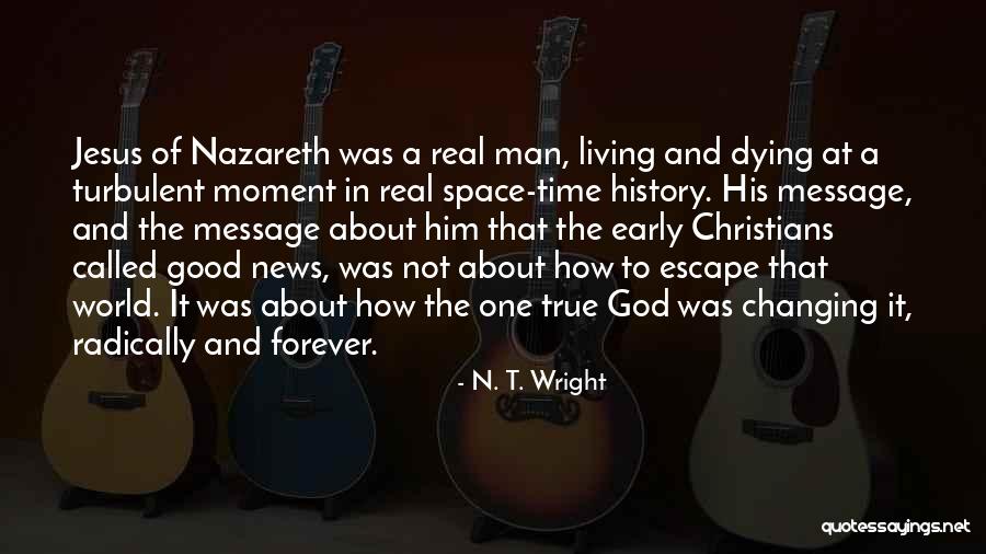 The Good News Quotes By N. T. Wright