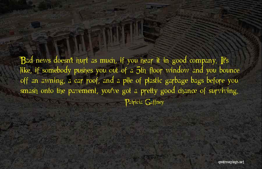 The Good News Quotes By Patricia Gaffney