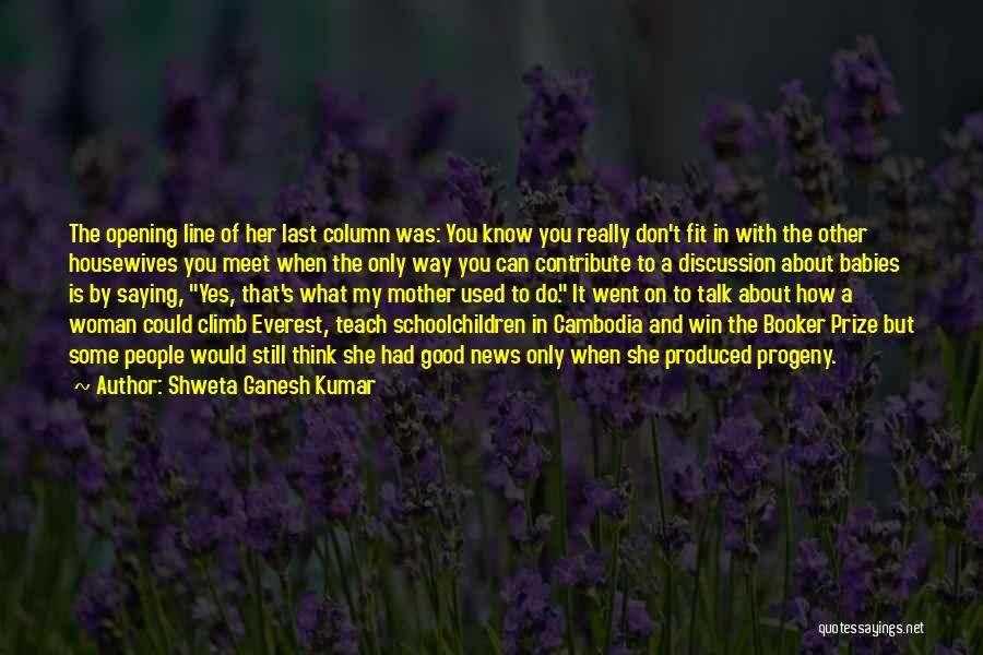 The Good News Quotes By Shweta Ganesh Kumar