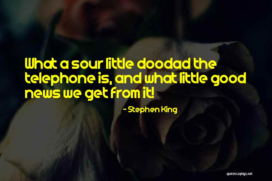 The Good News Quotes By Stephen King