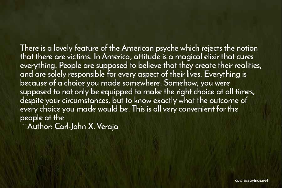 The Good Of America Quotes By Carl-John X. Veraja