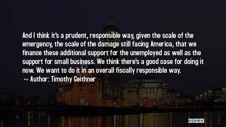 The Good Of America Quotes By Timothy Geithner