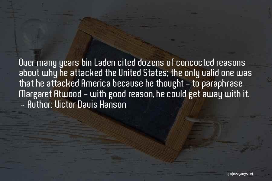 The Good Of America Quotes By Victor Davis Hanson